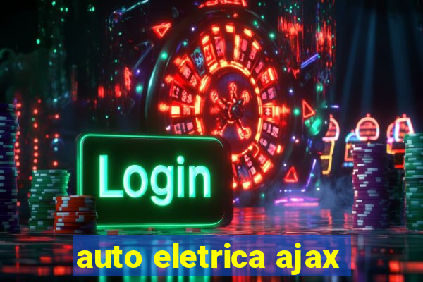 auto eletrica ajax